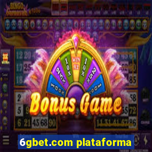 6gbet.com plataforma